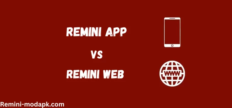Remini Web-VS-Remini App